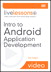 Intro to Android Application Development LiveLessons (Video Training)