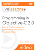 Programming in Objective-C 2.0 LiveLessons (Video Training): Part II: iPhone Programming and the Foundation Framework