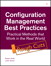 Configuration Management Best Practices: Practical Methods that Work in the Real World (Rough Cuts)