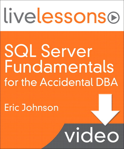SQL Server Fundamentals for the Accidental DBA LiveLessons (Video Training): Section 4 Lesson 10: The Transaction Log (Downloadable Version)