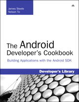 Android Developer's Cookbook, The:  Building Applications with the Android SDK: Building Applications with the Android SDK