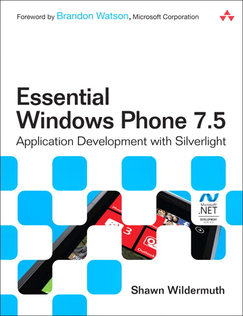 Essential Windows Phone 7.5: Application Development with Silverlight