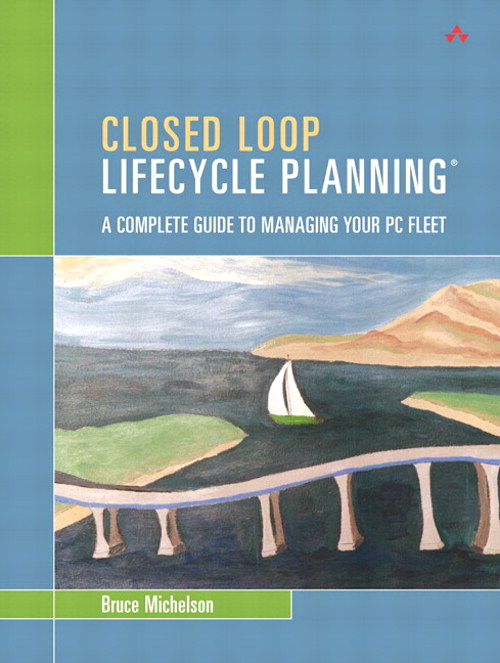 Closed Loop Lifecycle Planning: A Complete Guide to Managing Your PC Fleet (paperback)