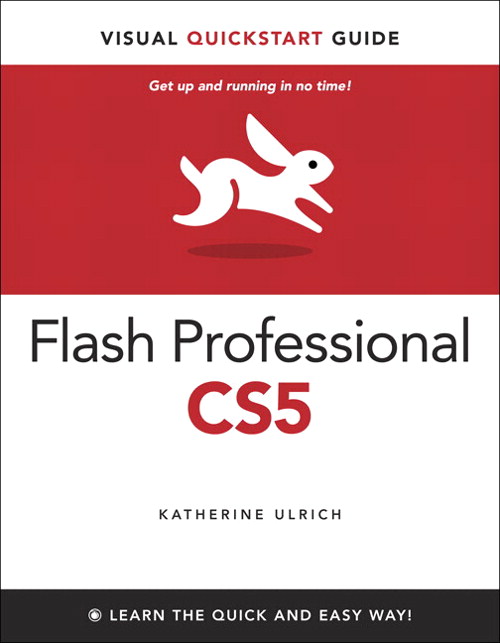 Flash Professional CS5 for Windows and Macintosh: Visual QuickStart Guide