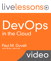 DevOps in the Cloud LiveLessons (Video Training): Create a Continuous Delivery Platform Using Amazon Web Services (AWS) and Jenkins