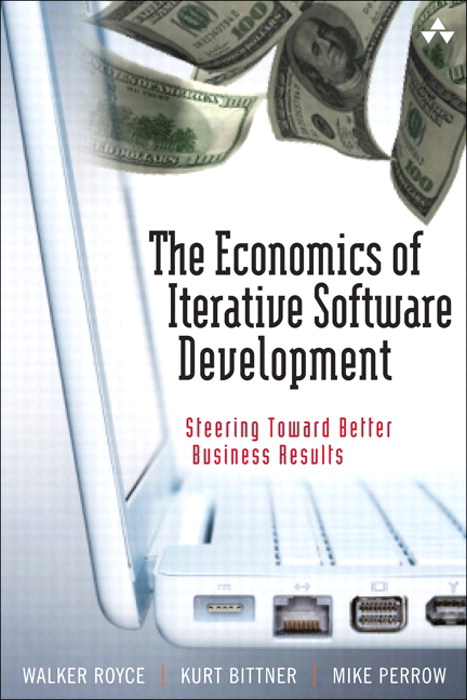 Economics of Iterative Software Development (paperback), The: Steering Toward Better Business Results