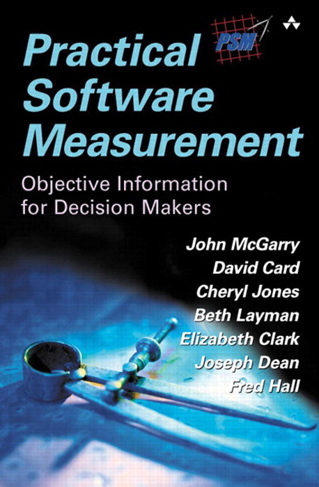 Practical Software Measurement: Objective Information for Decision Makers (paperback)