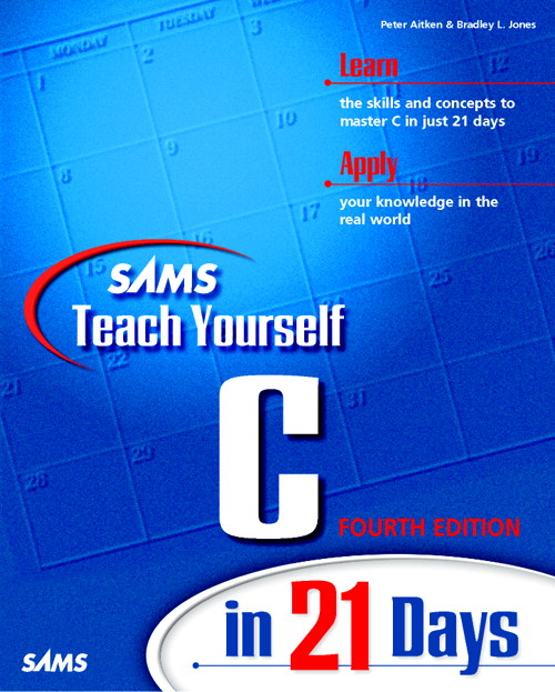 Sams Teach Yourself C in 21 Days, Fourth Edition, 4th Edition