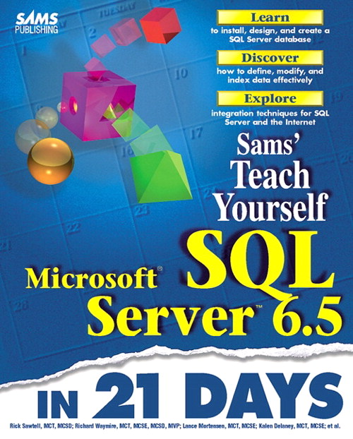 Sams Teach Yourself Microsoft SQL Server 6.5 in 21 Days