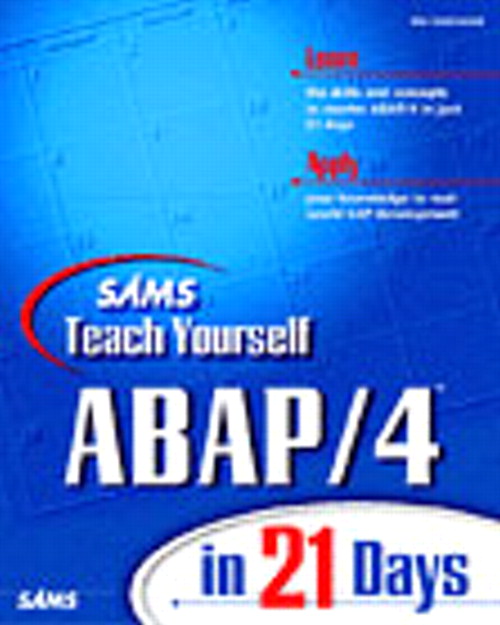 Sams Teach Yourself ABAP/4 in 21 Days