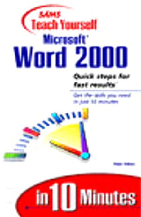 Sams Teach Yourself Microsoft Word 2000 in 10 Minutes