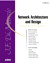 Network Architecture & Design "A Field Guide for IT Professionals"