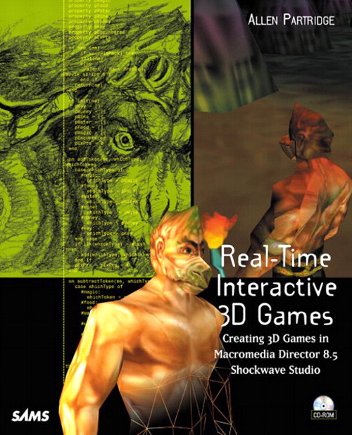 Real-Time Interactive 3D Games: Creating 3D Games in Macromedia Director 8.5 Shockwave Studio