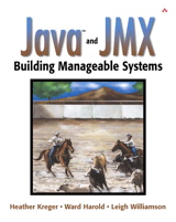 Java™ and JMX: Building Manageable Systems