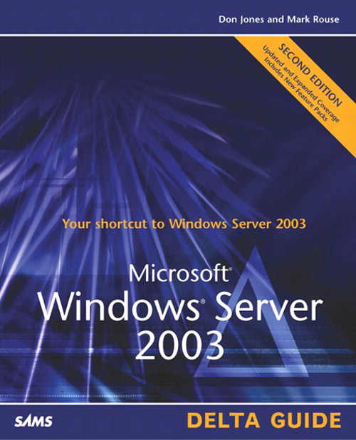 Microsoft Windows Server 2003 Delta Guide, 2nd Edition