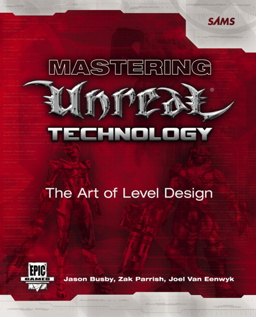 Mastering Unreal Technology: The Art of Level Design