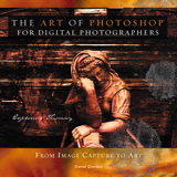 Art of Photoshop for Digital Photographers, The
