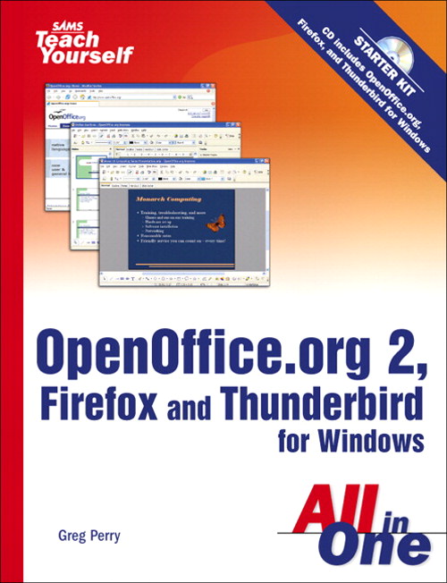 Sams Teach Yourself OpenOffice.org 2, Firefox and Thunderbird for Windows All in One