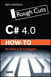 C# 4.0 How-To, Rough Cuts