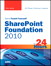 Sams Teach Yourself SharePoint Foundation 2010 in 24 Hours