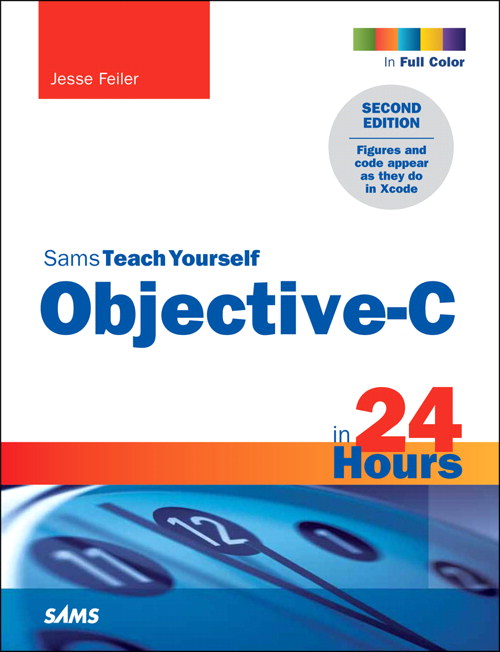 Sams Teach Yourself Objective-C in 24 Hours, 2nd Edition