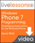 Windows Phone 7 Programming LiveLessons (Video Training): Developing Applications for the Windows Phone, Downloadable Video