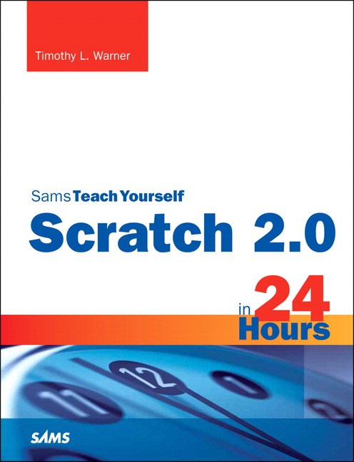 Scratch 2.0 Sams Teach Yourself in 24 Hours