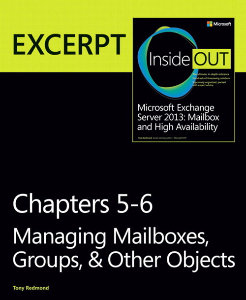 Managing Mailboxes, Groups, & Other Objects: EXCERPT from Microsoft Exchange Server 2013 Inside Out