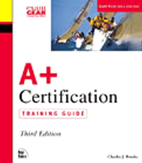 A+ Certification Training Guide, 3rd Edition