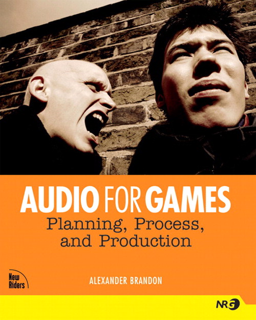 Audio for Games: Planning, Process, and Production