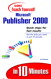Sams Teach Yourself Microsoft Publisher 2000 in 10 Minutes, Adobe Reader