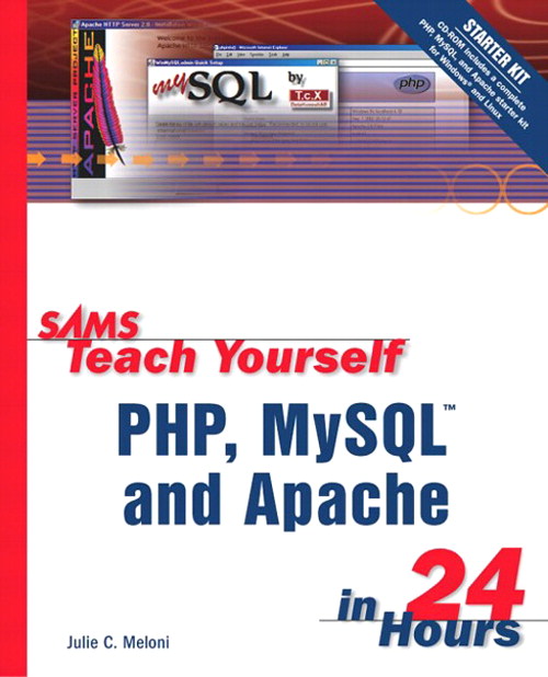 Sams Teach Yourself PHP, MySQL and Apache in 24 Hours, 2nd Edition