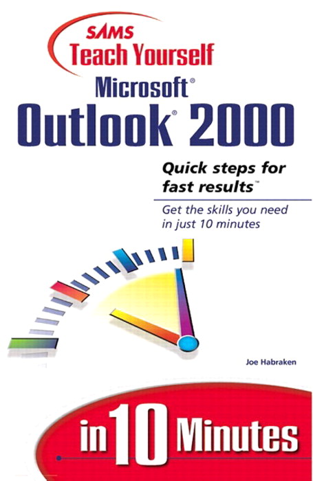 Sams Teach Yourself Microsoft Outlook 2000 in 10 Minutes