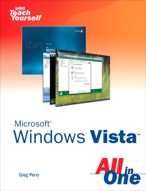 Sams Teach Yourself Microsoft Windows Vista All in One, 3rd Edition