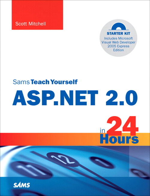 Sams Teach Yourself ASP 2005 in 24 Hours, Complete Starter Kit