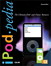 iPodpedia: The Ultimate iPod and iTunes Resource (Adobe Reader)