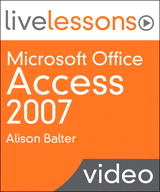 Microsoft Office Access 2007 (Video Training), Safari Edition