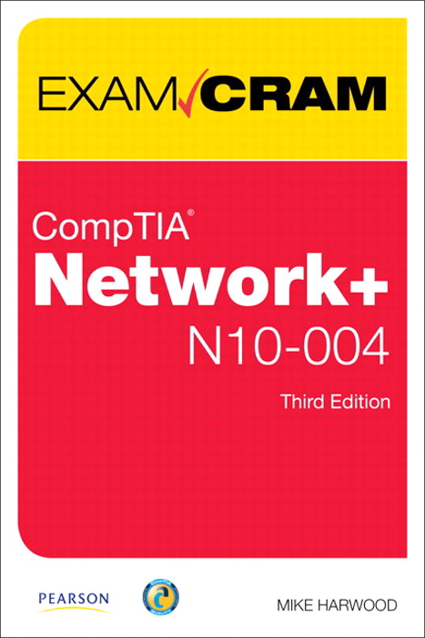 CompTIA Network+ N10-004 Exam Cram, 3rd Edition