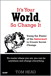 It's Your World, So Change It: Using the Power of the Internet to Create Social Change, Rough Cuts