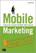 Mobile Marketing: Finding Your Customers No Matter Where They Are, Rough Cuts