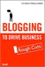 Blogging to Drive Business, Rough Cuts