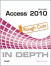 Microsoft Access 2010 In Depth, Rough Cuts