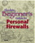 Absolute Beginner's Guide to Personal Firewalls
