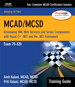 MCAD/MCSD Training Guide (70-320): Developing XML Web Services and Server Components with Visual C#™ .NET and the .NET Framework