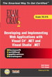 MCAD Developing and Implementing Web Applications with Microsoft Visual C#™ .NET and Microsoft Visual Studio®  .NET Exam Cram 2 (Exam Cram 70-315)