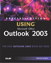 Special Edition Using Microsoft Office Outlook 2003