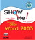 Show Me Microsoft Office Word 2003