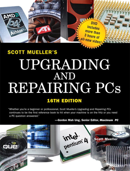 Upgrading and Repairing PCs, 16th Edition
