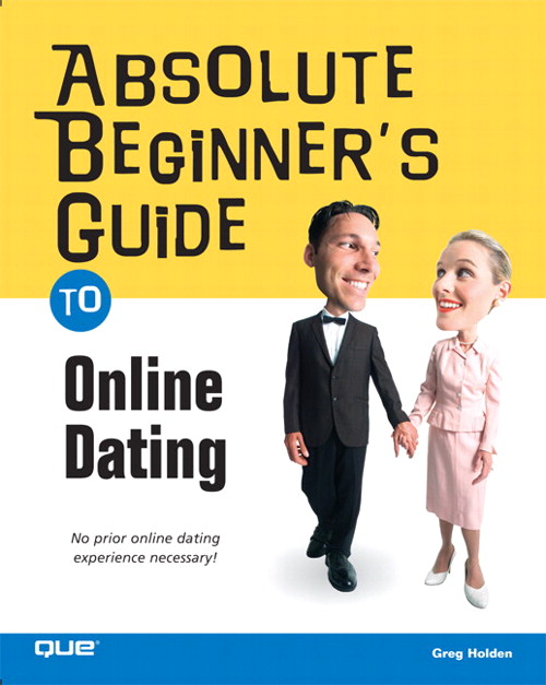 Absolute Beginner's Guide to Online Dating