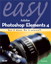 Easy Adobe Photoshop Elements 4